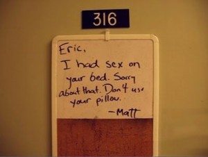 Matt is a good roommate:  Yes/No (circle one)
